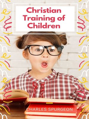 cover image of Christian Training of Children--A Book for Parents and Teachers